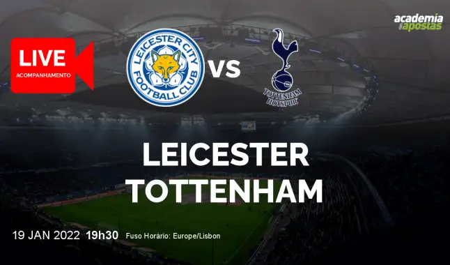 Leicester Tottenham livestream | Premier League | 19 Janeiro 2022