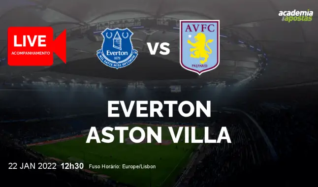 Everton Aston Villa livestream | Premier League | 22 Janeiro 2022